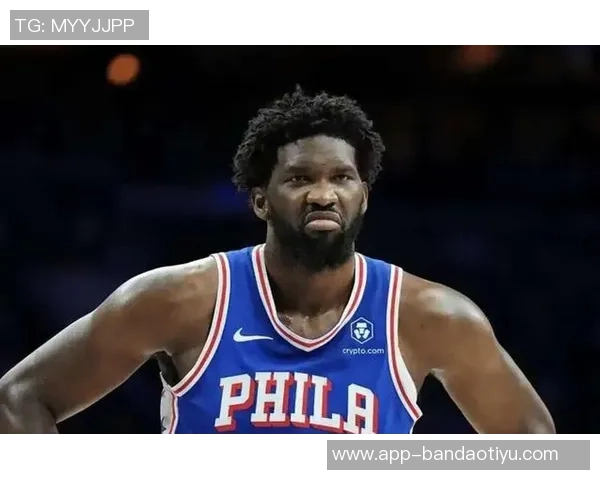 76人对决独行侠恩比德与乔治因伤病管理缺席引发关注
